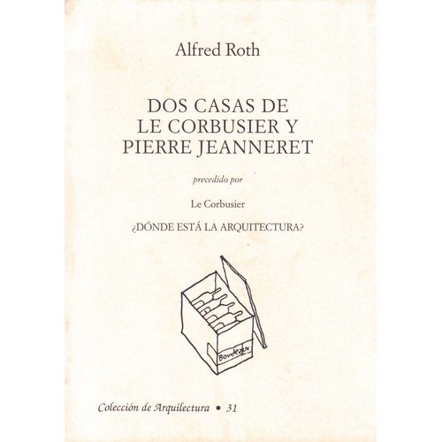 Dos Casas De Le Corbusier Y Pierre Jeanneret Precedido Por Le Corbusier Dónde Está La Arquitectura?