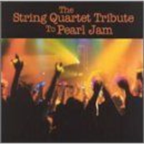 The String Quartet Tribute To Pearl Jam