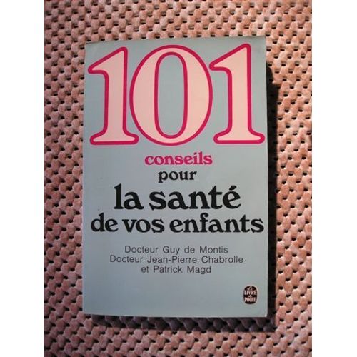 101 Conseils Pour La Santé De Vos Enfants