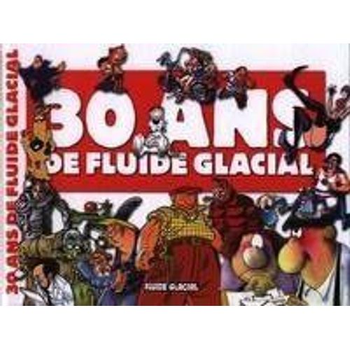 30 Ans De Fluide Glacial