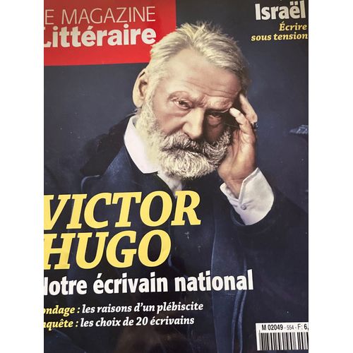 Le Magazine Littéraire 554. Avrul 2015. Victor Hugo Notre Écrivain National. Dossier: Michel Leiris L’Indiscipliné. Il Explore Tous Les Savoirs. Israel: Écrire Sous Tension.
