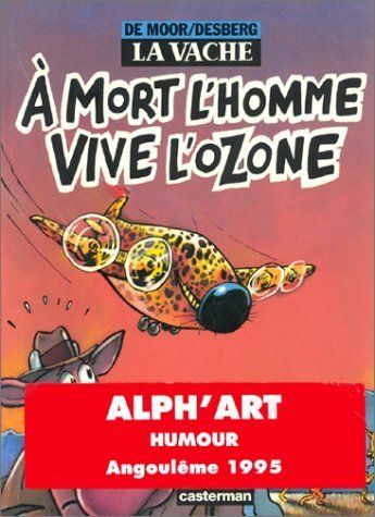 La Vache - A Mort L'homme, Vive L'ozone