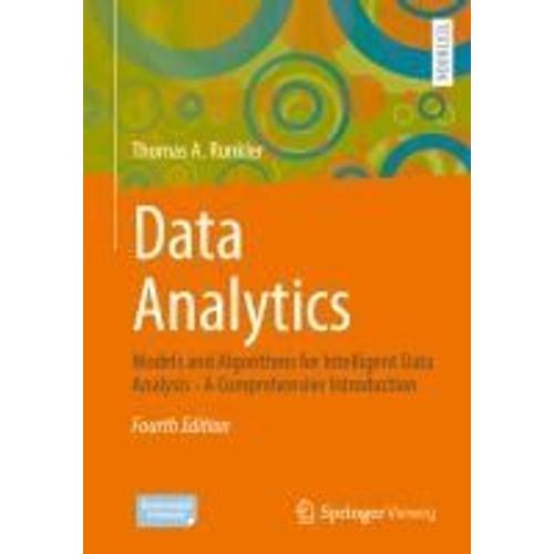 Data Analytics - Models And Algorithms For Intelligent Data Analysis - A Comprehensive Introduction