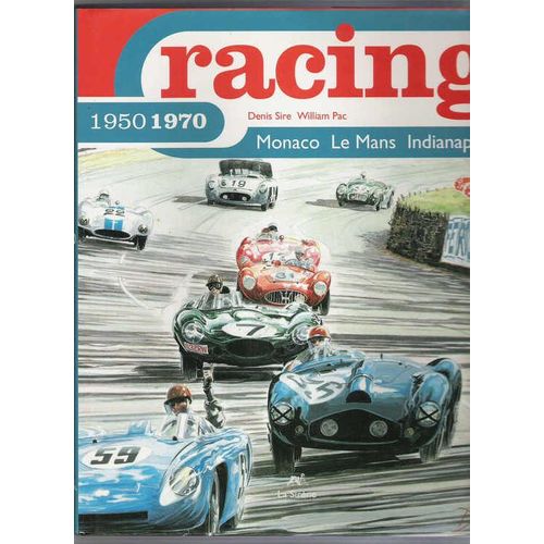 Racing, 1950-1970 - Monaco, Le Mans, Indianapolis