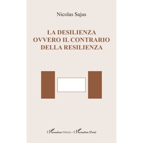 La Desilienza Ovvero Il Contrario Della Resilienza