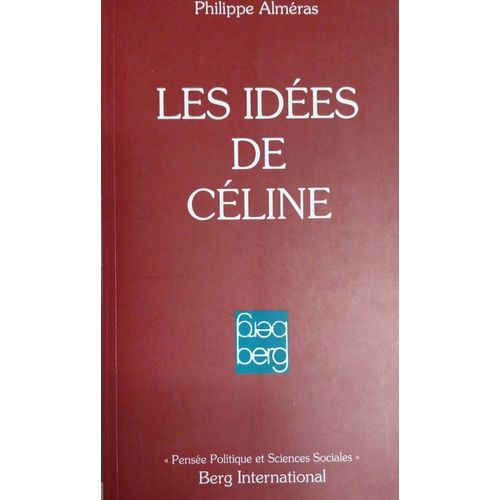 Les Idées De Céline, Philippe Alméras / Céline Coupé En Deux, Eugène Sacomano / Céline 's Band, Alexis Salatko / Lucette , Marc-Édouard Nabe / Mag. Littéraire 292 Dossier Louid-Ferdinand Céline. Lot