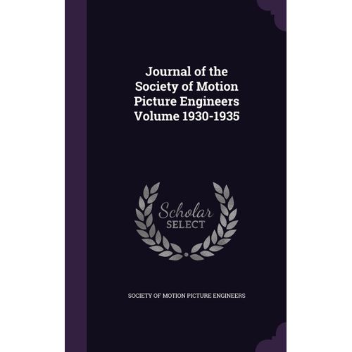Journal Of The Society Of Motion Picture Engineers Volume 1930-1935