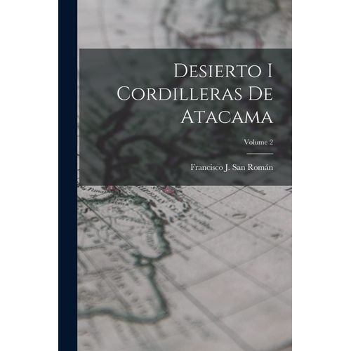 Desierto I Cordilleras De Atacama; Volume 2