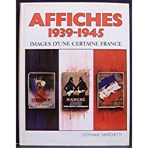 Affiches 1939-1945, Images D'une Certaine France