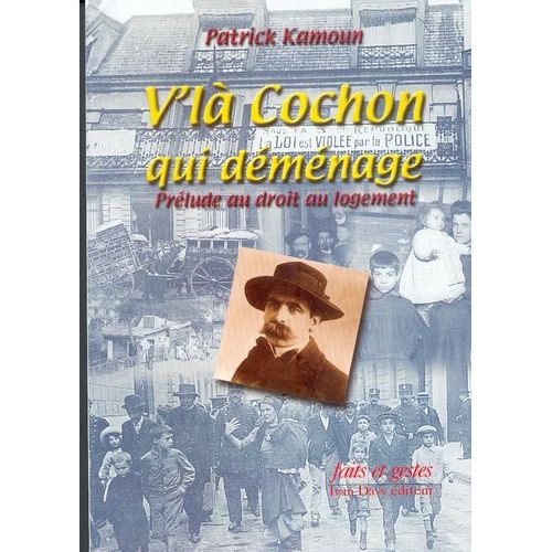 V'la Cochon Qui Déménage - Prélude Au Droit Au Logement