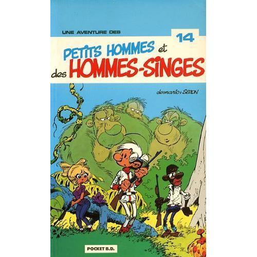 Les Petits Hommes Tome 14 - Petits Hommes Et Hommes-Singes