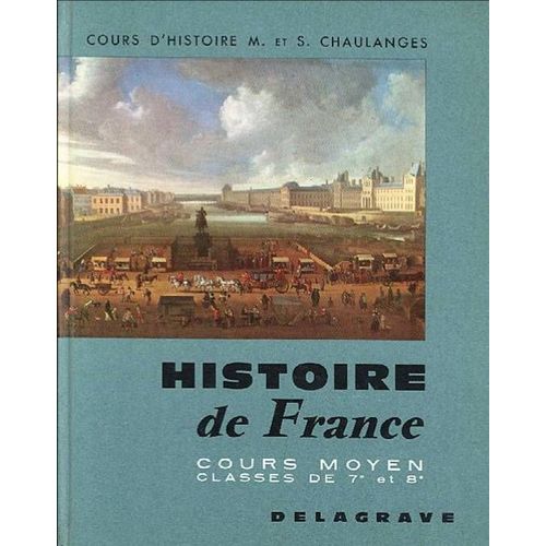 Histoire De France Cours Moyen Classes De 7° Et 8°
