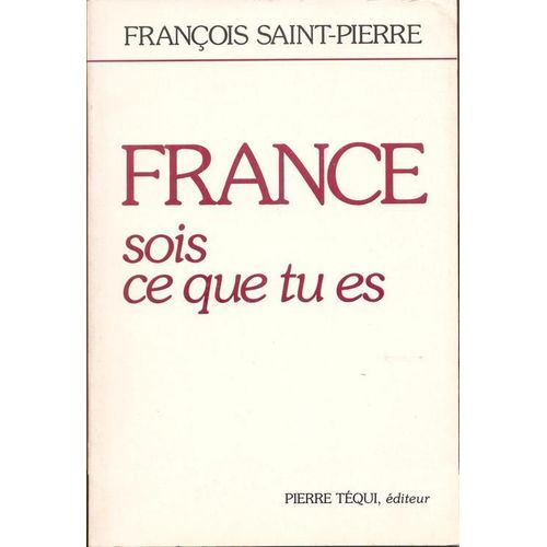 France, Sois Ce Que Tu Es