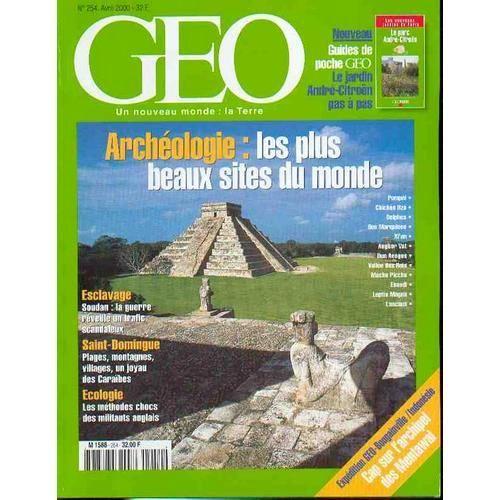 Geo 2000 (N°254) Archeologie - Saint Domingue - Ecoguerriers - P. E. Victor - Ibis Rouge - Lake District - Soudan - Expedition Bougainville Geo - Jardins De Paris - Inde