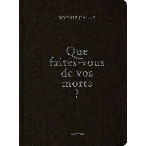 Que Faites-Vous De Vos Morts ?
