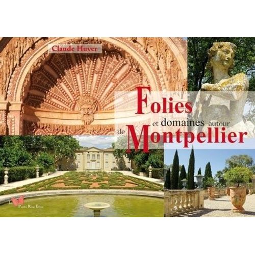 Folies Et Domaines Autour De Montpellier