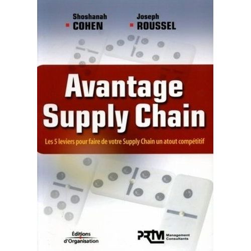 Avantage Supply Chain: Les 5 Leviers Pour Faire De Votre Supply Chain Un Atout Compétitif