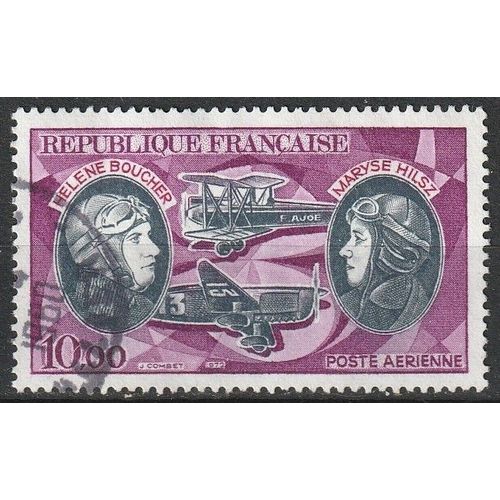 Timbre Poste Aérienne Oblitéré France 1972. Hélène Boucher Et Maryse Hilsz, Pionniers De La Poste Aérienne N° 47