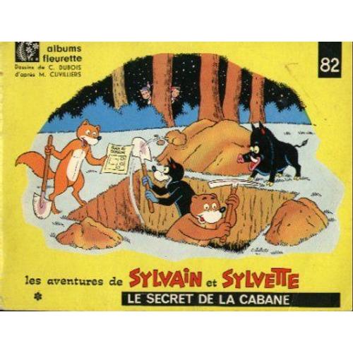 Sylvain Et Sylvette N°82: Le Secret De La Cabane