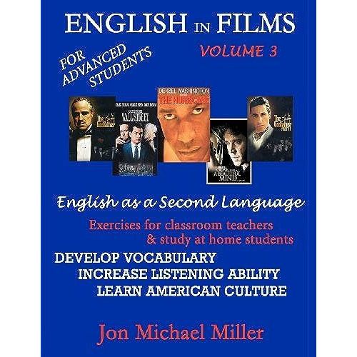 English In Films: For Advanced Students - English As A Second Language: Exercises For Classroom Teachers & Study At Home Students: Develop Vocabulary, Increase Listenin