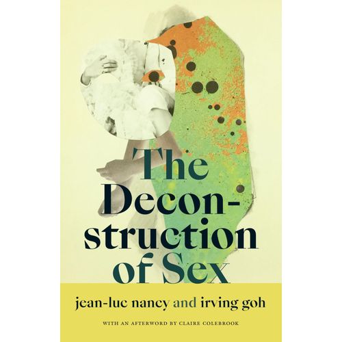 The Deconstruction Of Sex