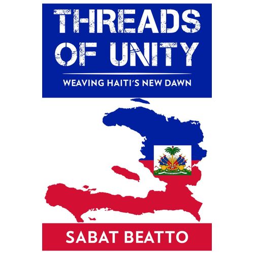 Threads Of Unity: Weaving Haiti's New Dawn