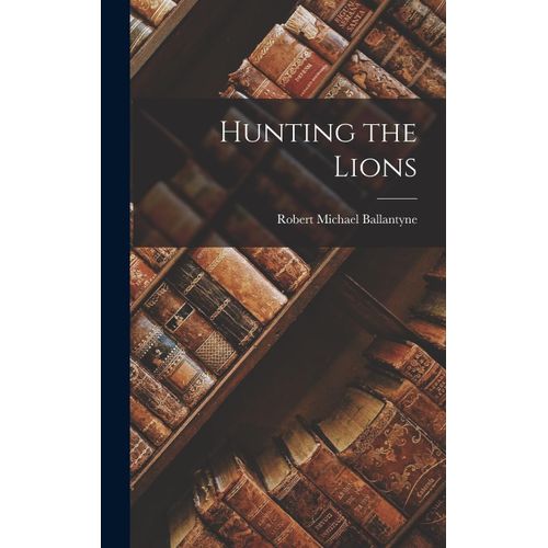 Hunting The Lions