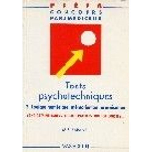 Tests Psychotechniques Tome 2 - Logique Numérique, Mémorisation, Organisation