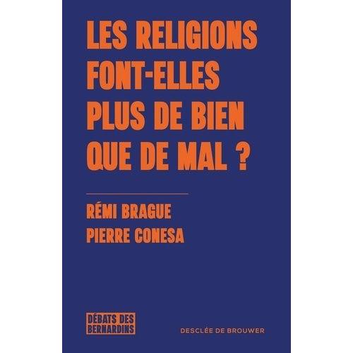 Les Religions Font-Elles Plus De Bien Que De Mal ?