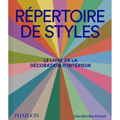 Répertoire De Styles - Le Livre De La Décoration D'intérieur