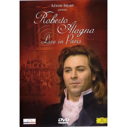 Roberto Alagna - Live In Paris