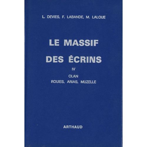 Le Massif Des Écrins - Tome 4 - Olan, Rouies, Arias, Muzelle