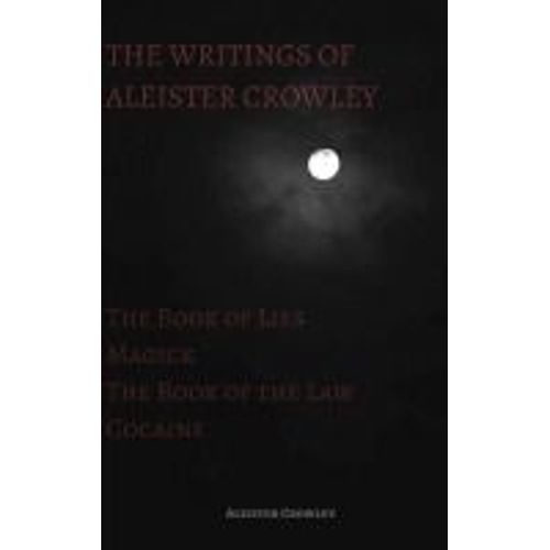 The Writings Of Aleister Crowley