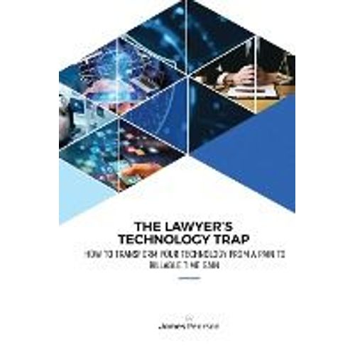 The Lawyer's Technology Trap