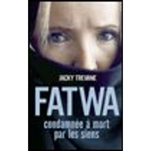 Fatwa Condamnée À Mort Par Les Siens