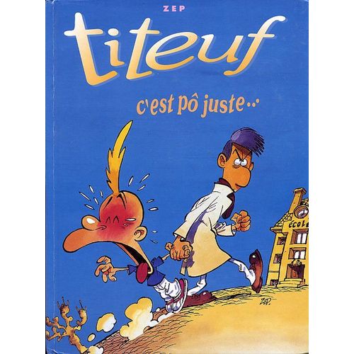 Titeuf C'est Pô Juste Le Derrière Des Choses