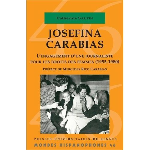 Josefina Carabias - L'engagement D'une Journaliste Pour Les Droits Des Femmes (1955-1980)