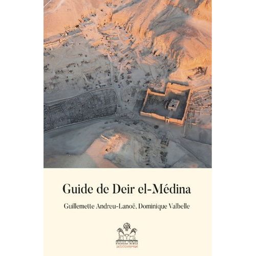 Guide De Deir El-Médina - Un Village D'artistes