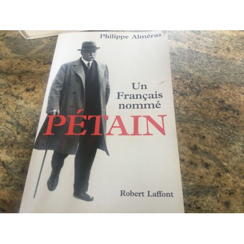 Un Français Nommé Petain Philippe Almeras