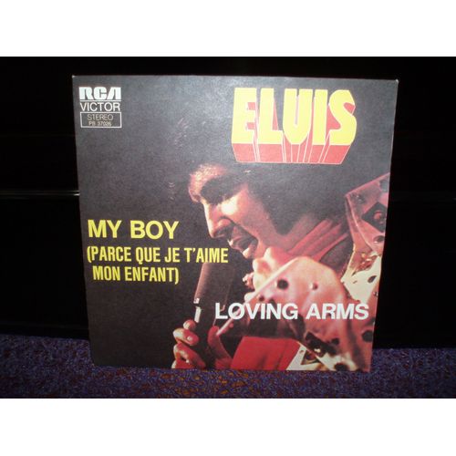 My Boy ( Parce Que Je T'aime Mon Enfant ) / Loving Arms .