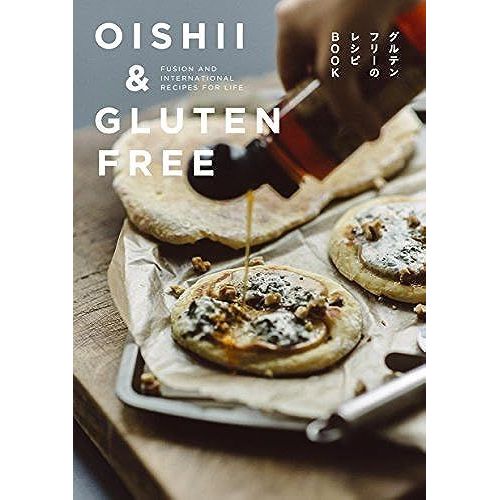 Oishii & Gluten Free Fusion And International Recipes For Life