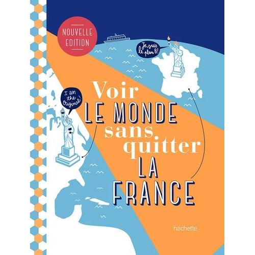 Voir Le Monde Sans Quitter La France