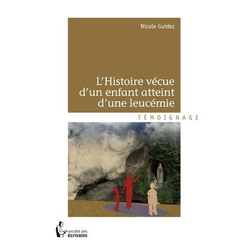 L'histoire Vécue D'un Enfant Atteint D'une Leucémie
