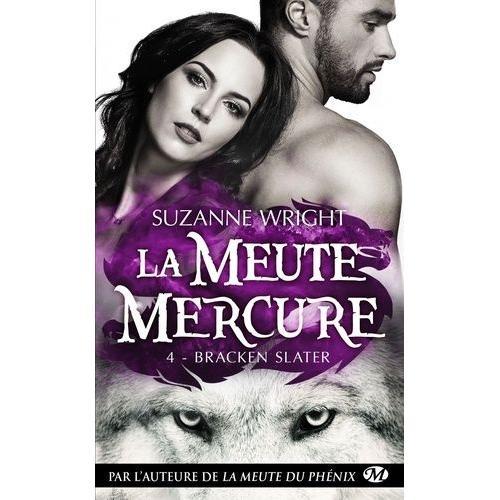 La Meute Mercure Tome 4 - Bracken Slater