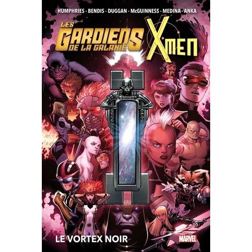 Les Gardiens De La Galaxie & X-Men - Le Vortex Noir