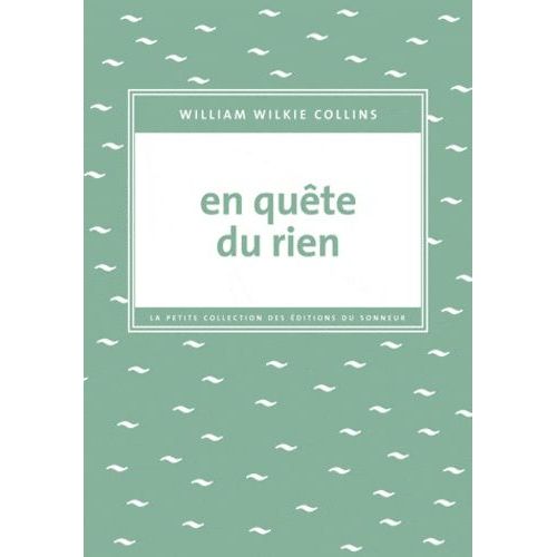 En Quête Du Rien - Témoignage D'un Voyageur Anonyme