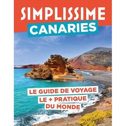 Simplissime Canaries - Le Guide De Voyage Le + Pratique Du Monde
