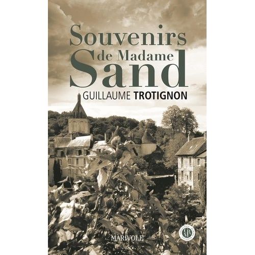 Le Temps Des Blés Tome 4 - Souvenirs De Madame Sand