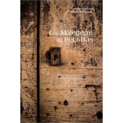 Les Maleterre Du Four-Bas - Tome 1