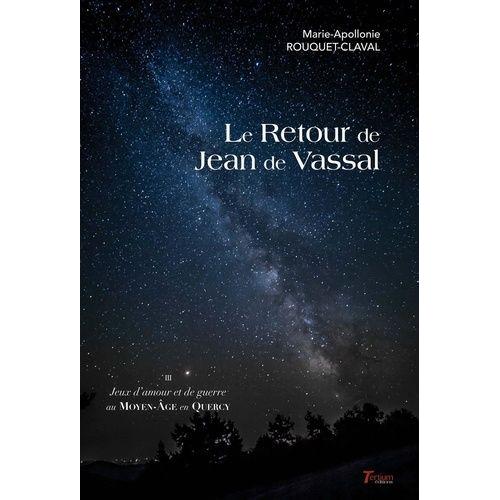 Le Retour De Jean De Vassal - Tome 3